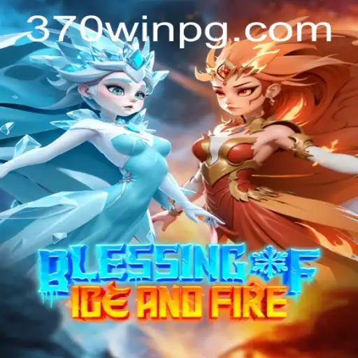 Explorando o Mundo de Blessing of Ice and Fire: A Aventura de 370win